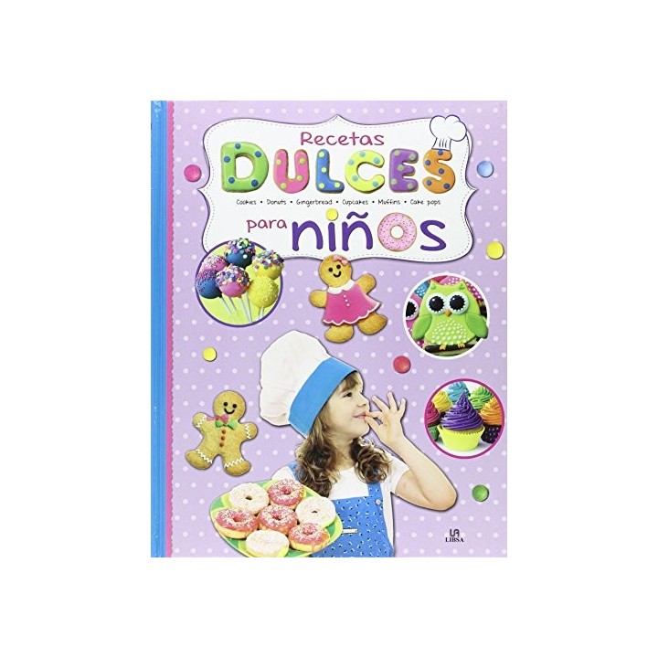 Recetas Dulces Para Niños. Cookies, donuts, Gingerbread, Cupcakes, Muffins, Cake Pops